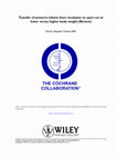 Research paper thumbnail of Transfer of preterm infants from incubator to open cot at lower versus higher body weight