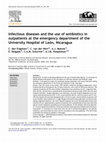 Research paper thumbnail of Infectious diseases and the use of antibiotics in outpatients at the emergency department of the University Hospital of León, Nicaragua