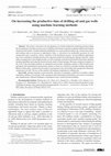 Research paper thumbnail of On increasing the productive time of drilling oil and gas wells using machine learning methods