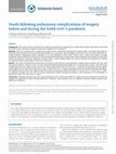 Research paper thumbnail of Death following pulmonary complications of surgery before and during the SARS-CoV-2 pandemic