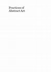 Research paper thumbnail of Practices of Abstract Art: Between Anarchism and Appropriation