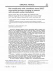 Research paper thumbnail of Risk stratification with vasodilator stress SPECT myocardial perfusion imaging in patients with elevated cardiac biomarkers