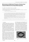 Research paper thumbnail of Microstructure and Mechanical Properties of Stainless Steel Component Manufactured by Shaped Metal Deposition