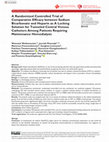 Research paper thumbnail of A Randomized Controlled Trial of Comparative Efficacy between Sodium Bicarbonate and Heparin as A Locking Solution for Tunneled Central Venous Catheters Among Patients Requiring Maintenance Hemodialysis