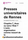 Research paper thumbnail of Chapitre 7. Avec ou sans l’État ? L’auto-organisation comme ressort de la professionnalisation