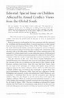 Research paper thumbnail of Editorial: Special Issue on Children Affected by Armed Conflict: Views from the Global South