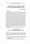 Research paper thumbnail of No Matter How Close: Relationships of the Circassians with the State Apparatus in Turkey