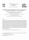 Research paper thumbnail of Lyophilised wafers as a drug delivery system for wound healing containing methylcellulose as a viscosity modifier