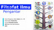 Research paper thumbnail of Filsafat Ilmu Suatu Pengantar