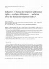 Research paper thumbnail of Indicators of human development and human rights – overlaps, differences ... and what about the human development index?