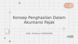 Research paper thumbnail of PPT Konsep Penghasilan Dalam Akuntasi Pajak. M.Zainuri(C0D022026)