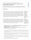 Research paper thumbnail of La participación estudiantil como proceso de inclusión educativa