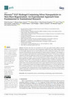 Research paper thumbnail of Pluronic® F127 Hydrogel Containing Silver Nanoparticles in Skin Burn Regeneration: An Experimental Approach from Fundamental to Translational Research