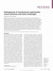 Research paper thumbnail of Pathogenesis of membranous nephropathy: recent advances and future challenges