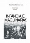 Research paper thumbnail of Infância e maquinarias