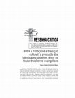 Research paper thumbnail of Entre a Tradição e a Tradução Cultural: a produção das identidades docentes entre os teuto-brasileiros-evangélicos