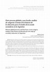 Research paper thumbnail of Entre procesos globales y usos locales: análisis de categorías recientes de la historia de la educación para el estudio de la escuela secundaria en la Argentina Between global processes and local uses: recent category analysis of the history of education for the study of secondary education in Ar...