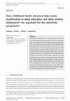 Research paper thumbnail of Does childhood family structure help create stratification in adult education and labor market attainment?: An argument for the selectivity perspective