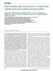 Research paper thumbnail of Predominant Intermediate-Spin Ferrous Iron in Lowermost Mantle Post-Perovskite and Perovskite