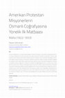 Research paper thumbnail of Amerikan Protestan Misyonerlerin Osmanlı Coğrafyasına Yönelik İlk Matbaası: Malta (1822-1833)