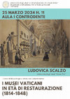 Research paper thumbnail of 25/03/2024 h.11 - Ludovica Scalzo, I Musei Vaticani in Età di Restaurazione (1814-1848)