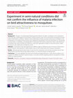 Research paper thumbnail of Experiment in semi-natural conditions did not confirm the influence of malaria infection on bird attractiveness to mosquitoes