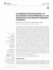 Research paper thumbnail of Longitudinal Characterization of Coccidiosis Control Methods on Live Performance and Nutrient Utilization in Broilers