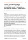 Research paper thumbnail of Caminos recorridos en un diseño metodológico para el estudio de las (des)igualdades sociales y (des)equilibrios espaciales. Una aplicación a Xalapa (México)