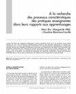 Research paper thumbnail of À La Recherche Des Processus Caractéristiques Des Pratiques Enseignantes Dans Leurs Rapports Aux Apprentissages