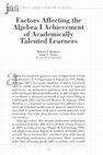 Research paper thumbnail of Factors Affecting the Algebra I Achievement of Academically Talented Learners