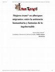 Research paper thumbnail of Mujeres trans* en albergues: entre la asistencia humanitaria y fantasías de lo ingobernable