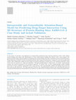 Research paper thumbnail of Interpretable and Generalizable Attention-Based Model for Predicting Drug-Target Interaction Using 3D Structure of Protein Binding Sites: SARS-CoV-2 Case Study and in-Lab Validation