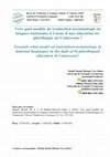 Research paper thumbnail of Vers quel modèle de traduction-terminologie en langues nationales à l’aune d’une éducation bi-plurilingue au Cameroun ?