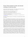 Research paper thumbnail of Electric-field-controlled reversible order-disorder switching of a metal tip surface