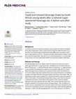 Research paper thumbnail of Taxed and untaxed beverage intake by South African young adults after a national sugar-sweetened beverage tax: A before-and-after study