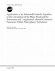 Research paper thumbnail of Application of an Extended Parabolic Equation to the Calculation of the Mean Field and the Transverse and Longitudinal Mutual Coherence Functions Within Atmospheric Turbulence