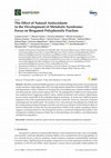 Research paper thumbnail of The Effect of Natural Antioxidants in the Development of Metabolic Syndrome: Focus on Bergamot Polyphenolic Fraction