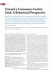 Research paper thumbnail of Toward a Consumer-Centric Grid: A Behavioral Perspective