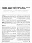 Research paper thumbnail of Survey of Sedation and Analgesia Practice Among Canadian Pediatric Critical Care Physicians*