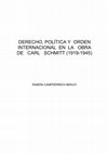 Research paper thumbnail of Derecho, política y orden internacional en la obra de Carl Schmitt (1919-1945)