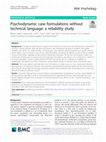 Research paper thumbnail of Psychodynamic case formulations without technical language: a reliability study