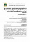 Research paper thumbnail of A Qualitative Study on Sustainability of Tea Industry: Exploring the Challenges and Opportunities Using PESTEL Review