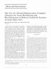 Research paper thumbnail of The Use of a Dermal Regeneration Template (Integra) for Acute Resurfacing and Reconstruction of Defects Created by Excision of Giant Hairy Nevi