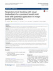 Research paper thumbnail of Respiratory level tracking with visual biofeedback for consistent breath-hold level with potential application in image-guided interventions