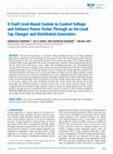 Research paper thumbnail of A Fault Level-Based System to Control Voltage and Enhance Power Factor Through an On-Load Tap Changer and Distributed Generators