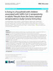 Research paper thumbnail of Is living in a household with children associated with SARS-CoV-2 seropositivity in adults? Results from the Swiss national seroprevalence study Corona Immunitas