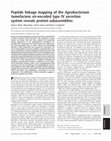 Research paper thumbnail of Peptide linkage mapping of the <i>Agrobacterium tumefaciens vir</i> -encoded type IV secretion system reveals protein subassemblies