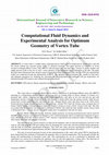 Research paper thumbnail of Computational Fluid Dynamics and Experimental Analysis for Optimum Geometry of Vortex Tube