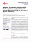 Research paper thumbnail of Modelling and Simulation of Performance of the Microgrid Frequency Stability Control during Unplanned Islanding: The Case Study of Mwenga Hydropower