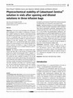 Research paper thumbnail of Physicochemical stability of Cabazitaxel Zentiva® solution in vials after opening and diluted solutions in three infusion bags